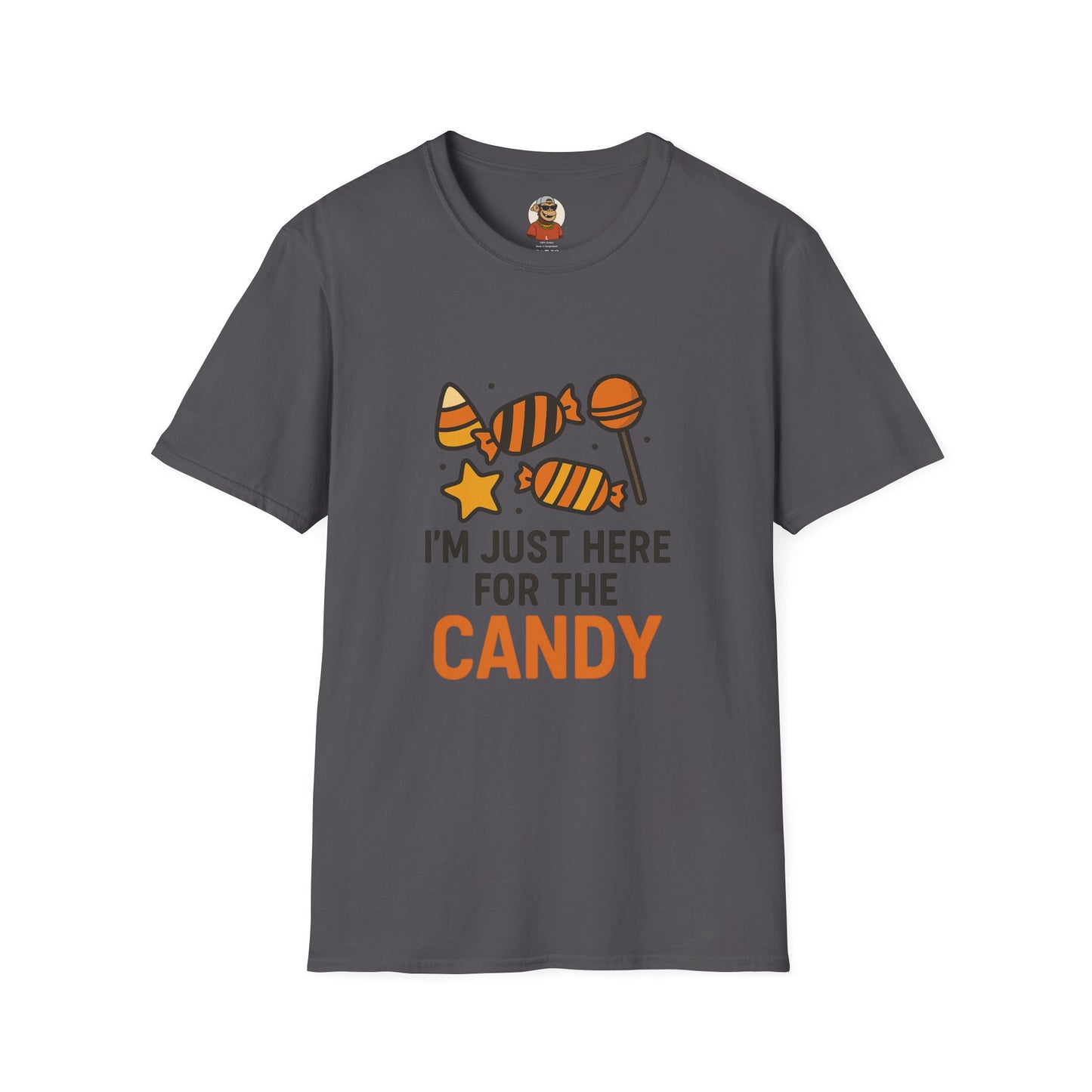 P&P I'm here just for Candy fun tee